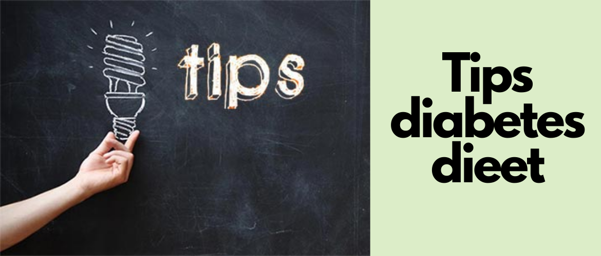 Tips diabetes dieet