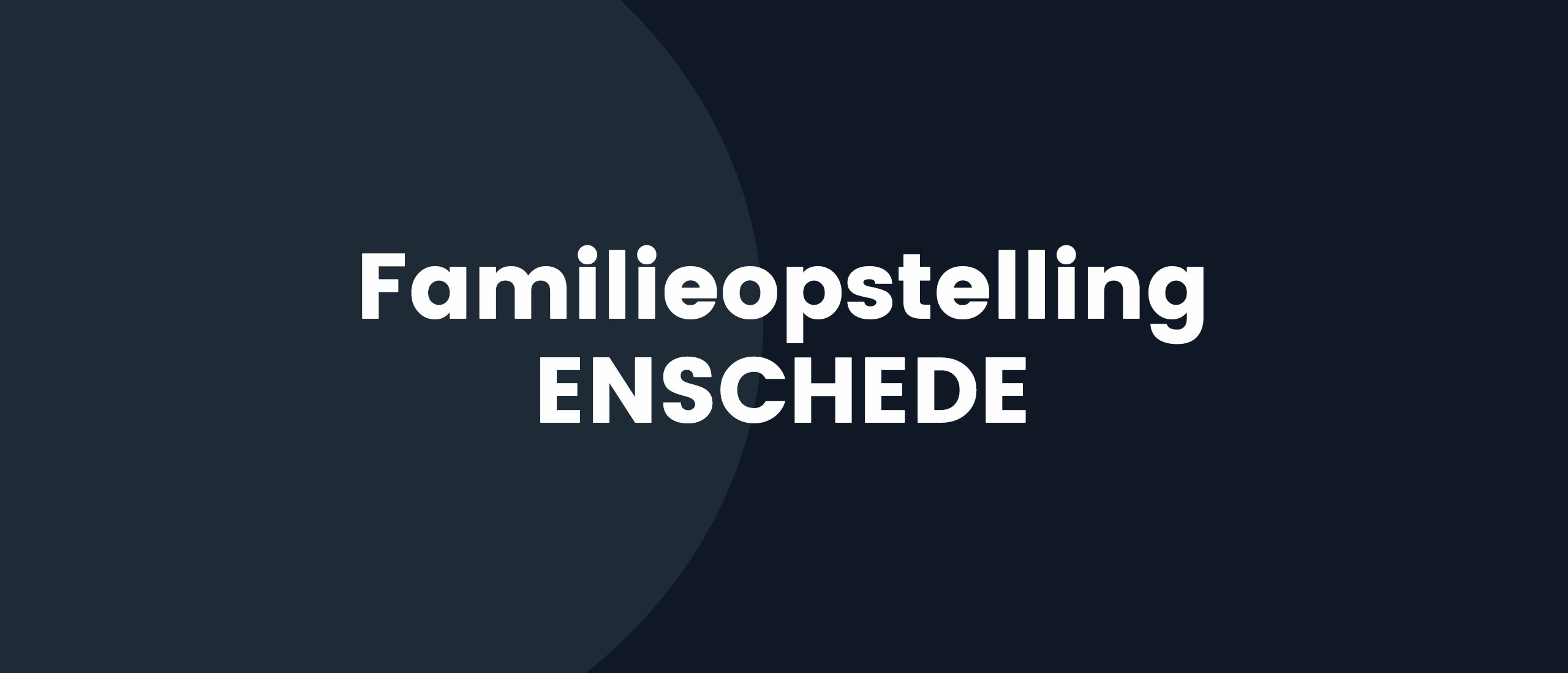 Familieopstelling Enschede