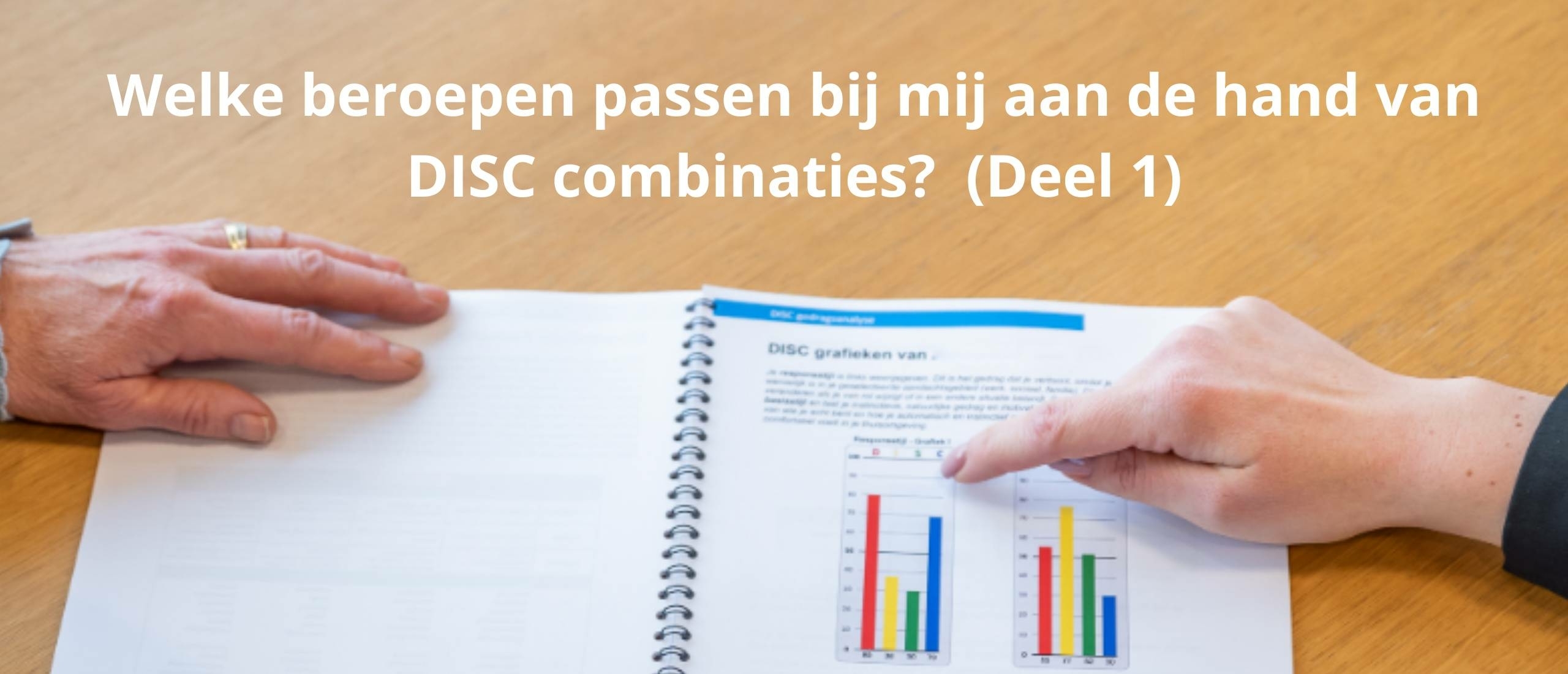 Welke beroepen passen bij mij aan de hand van DISC combinaties?