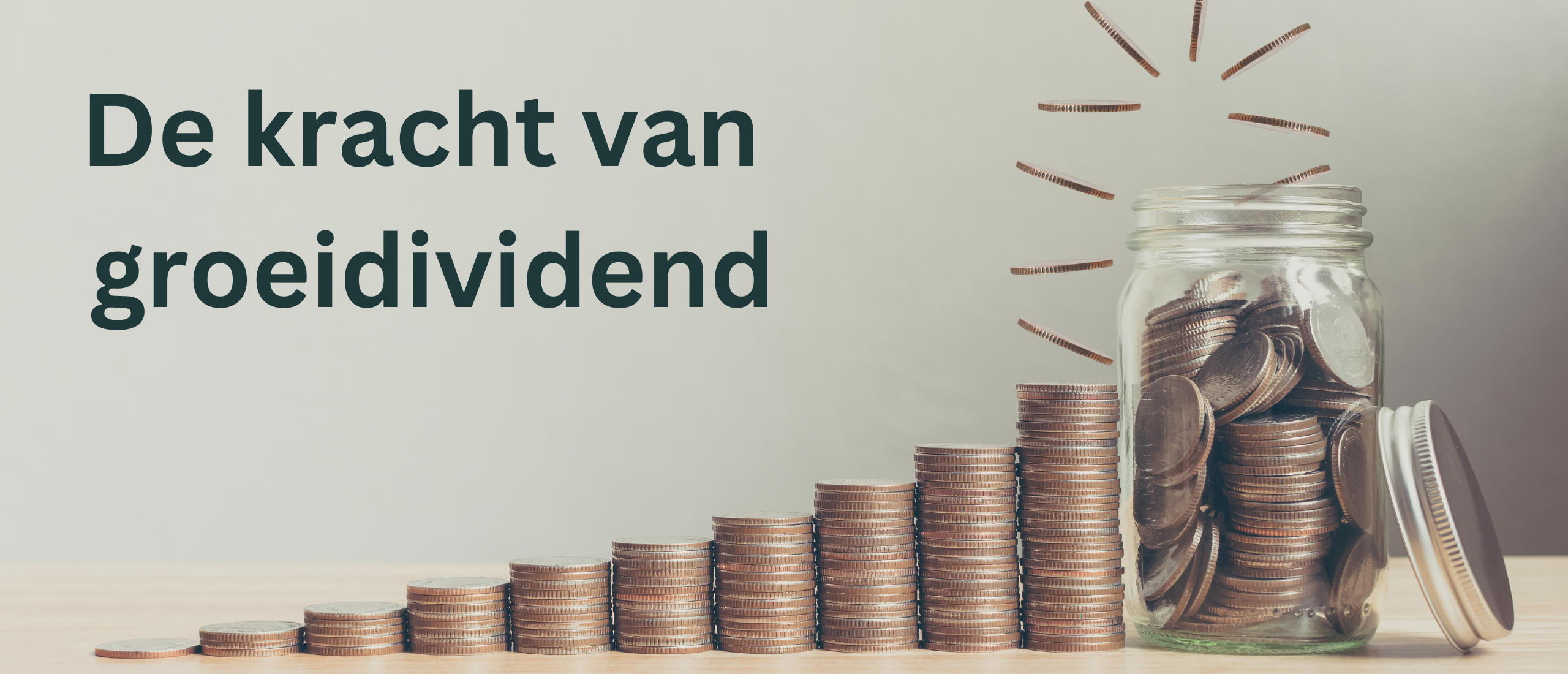 De Kracht van Groeidividend Aandelen: Koersgroei en Inkomen