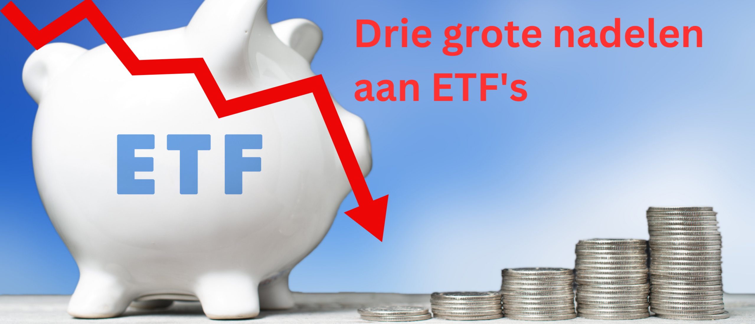 Drie nadelen aan ETF beleggen