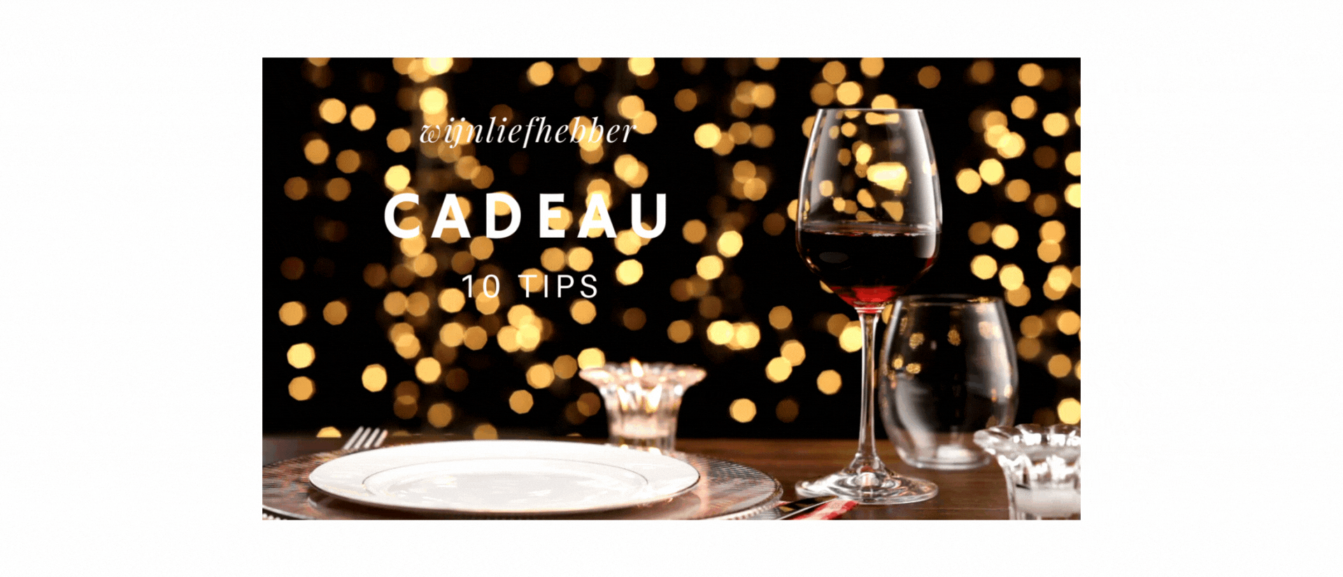 10 cadeau tips voor de èchte wijnliefhebber