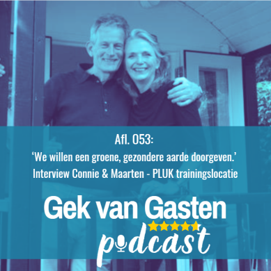 droomplekpostcast-gek-van-gasten-podcast-droomplekacademie-pluk-trainingslocatie-brabrant-connie-en-maarten
