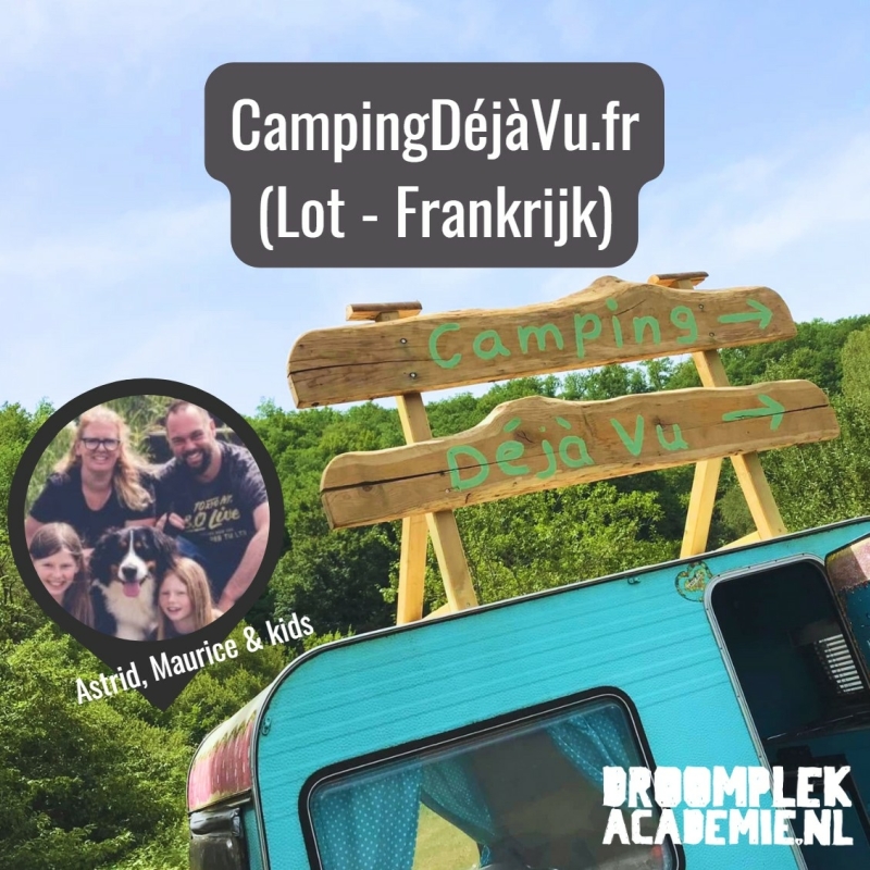 frankrijk-tips-gites-camping-deja-vu-lot-vakantiewoning-wonen-huis-droomplekacademie-makelaar-bank-hypotheek-ondernemingsplan