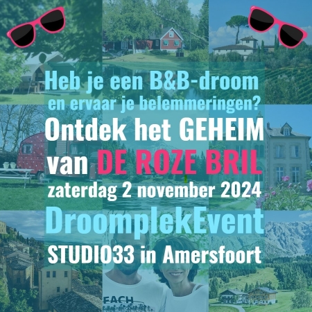 roze-bril-hans-en-nel-droomplekevent-droomplekacademie-bed-and-breakfast-beginnen-2-november-droomplekdag