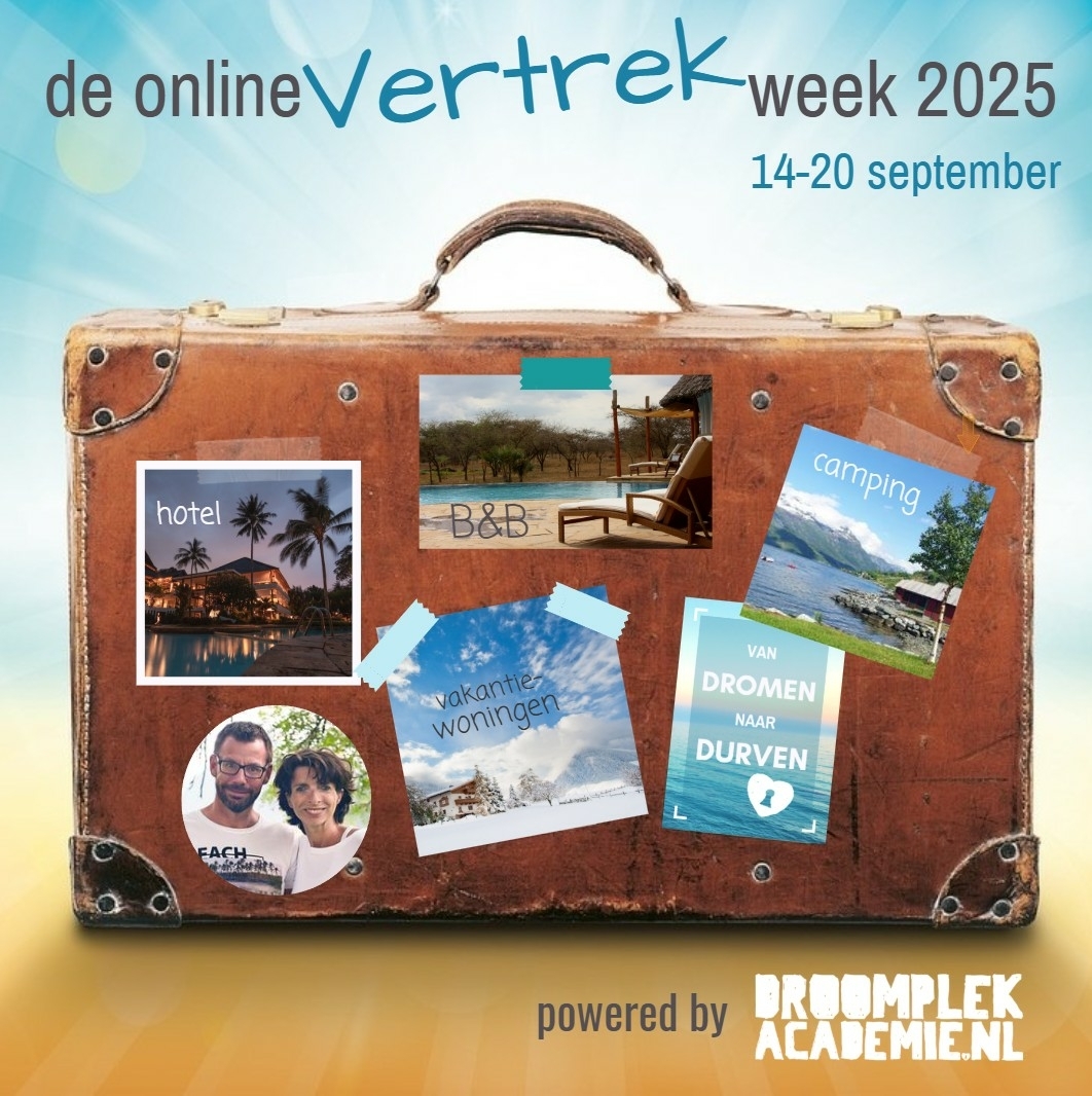 vertrekweek-2025-tips-bed-and-breakfast-beginnen-droomplekacademie-camping-hotel-spannend-durven-moed-belemmeringen-benb-vol-liefde-ik-vertrek