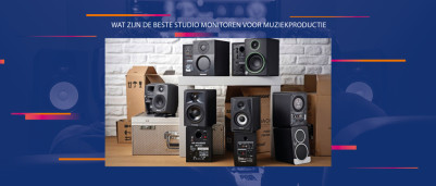 Wat zijn de beste studio monitoren voor het produceren van muziek?