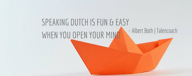 Speaking Dutch is not about working  hard!