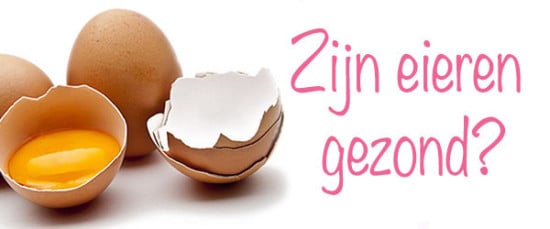 Zijn eieren gezond?