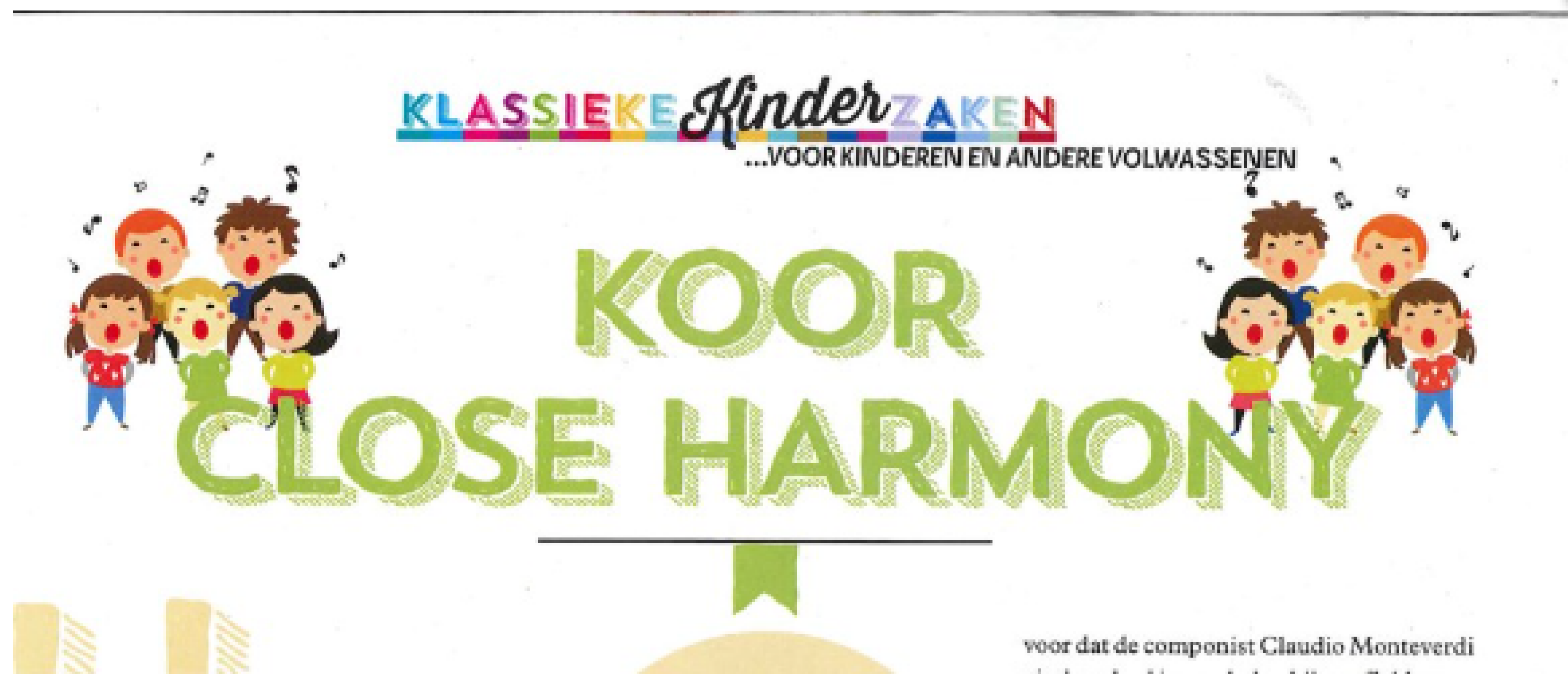 Klassieke Kinderzaken Column, Koor Close Harmony