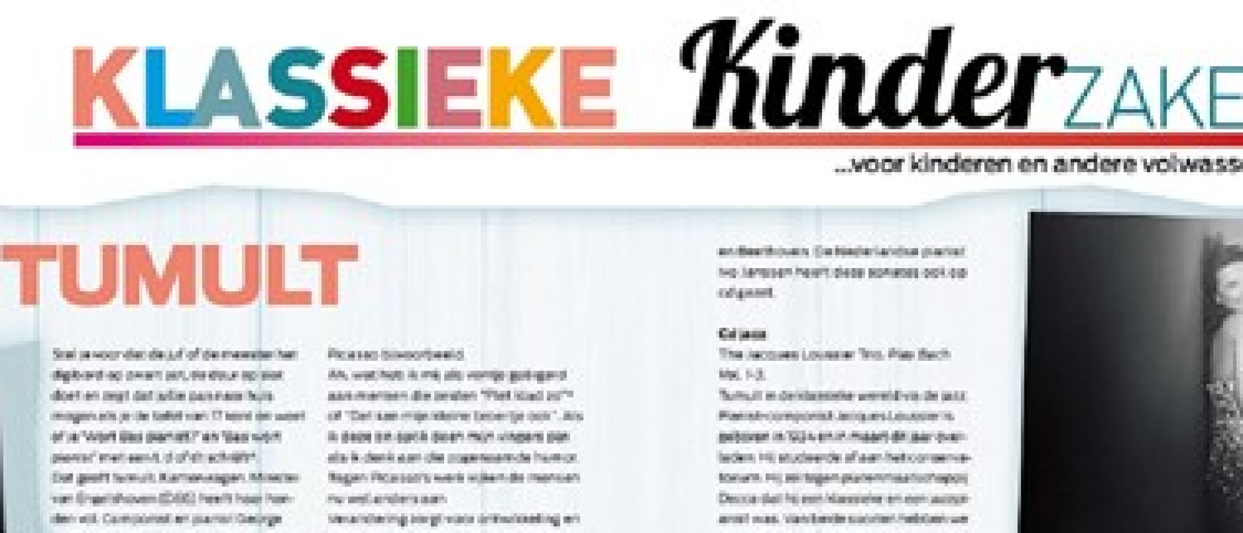 Klassieke Kinderzaken Column, Tumult
