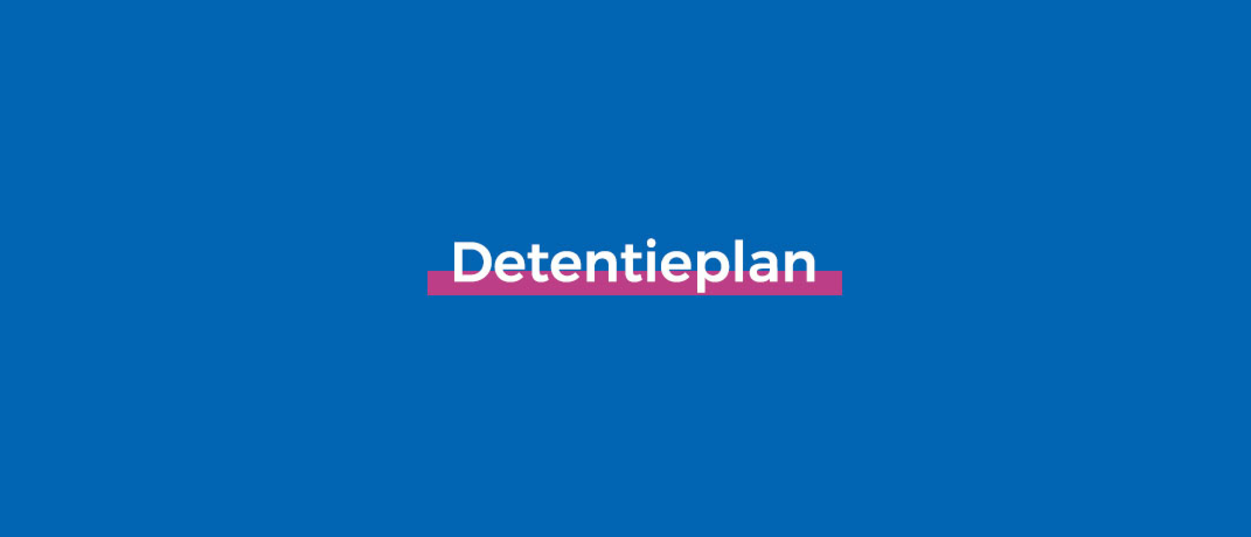 wat is een detentieplan wat is een detentieplan