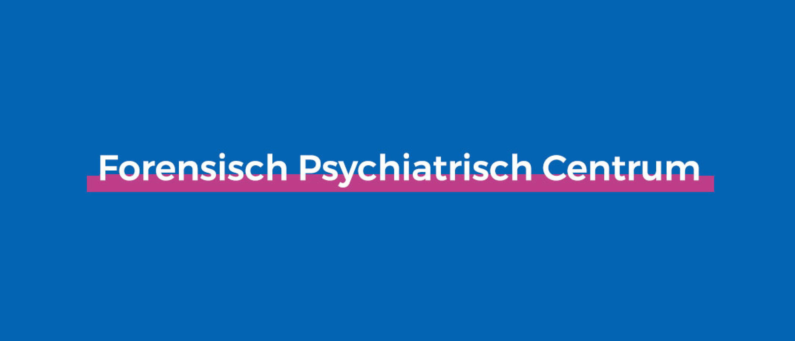 forensisch psychiatrisch centrum forensisch psychiatrisch centrum