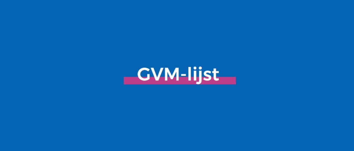 De GVM-lijst: wat is het en wie staat erop?
