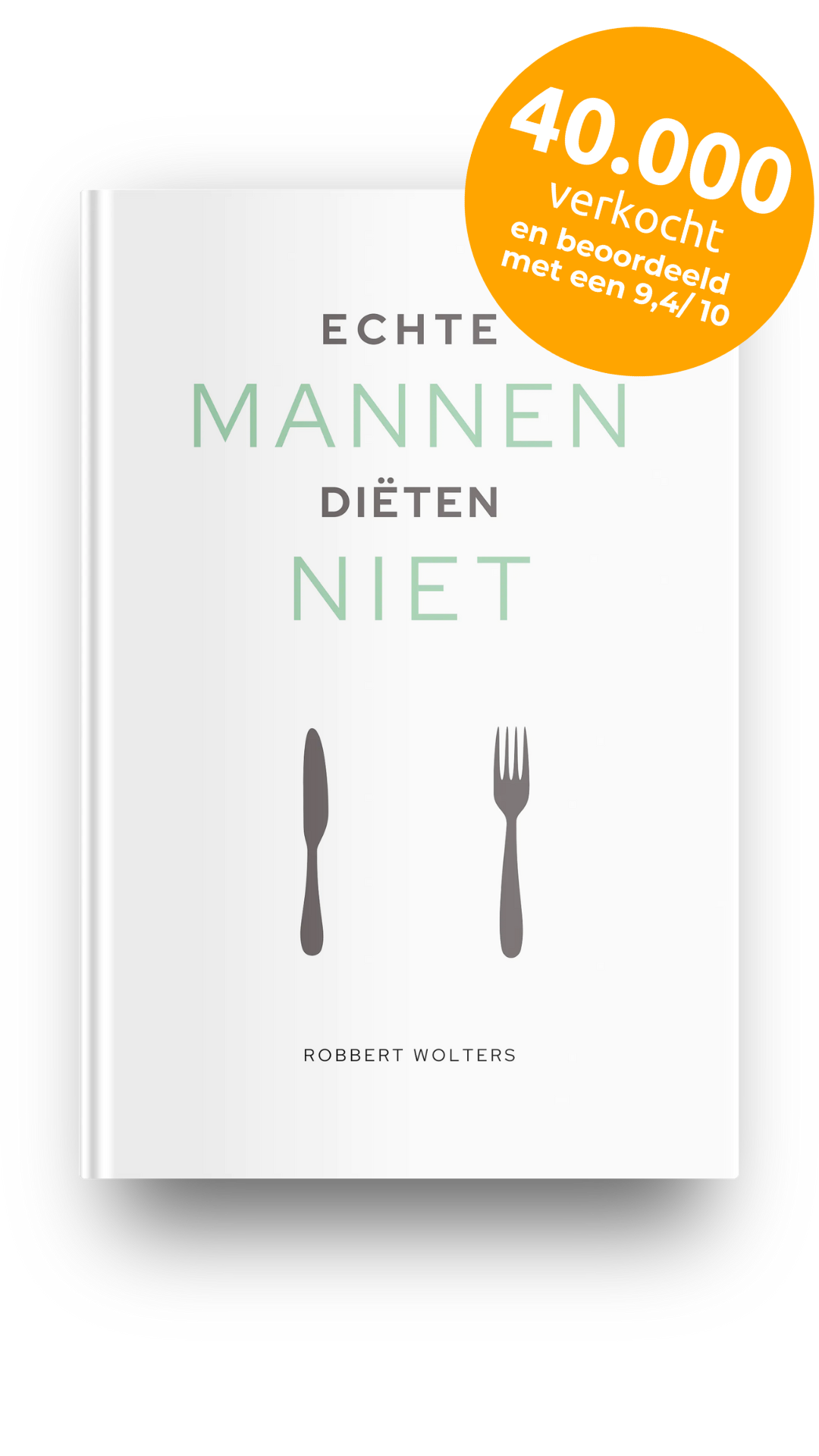 Echte mannen diëten niet