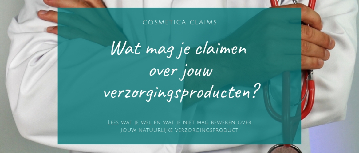 Wat mag je claimen over jouw verzorgingsproducten?