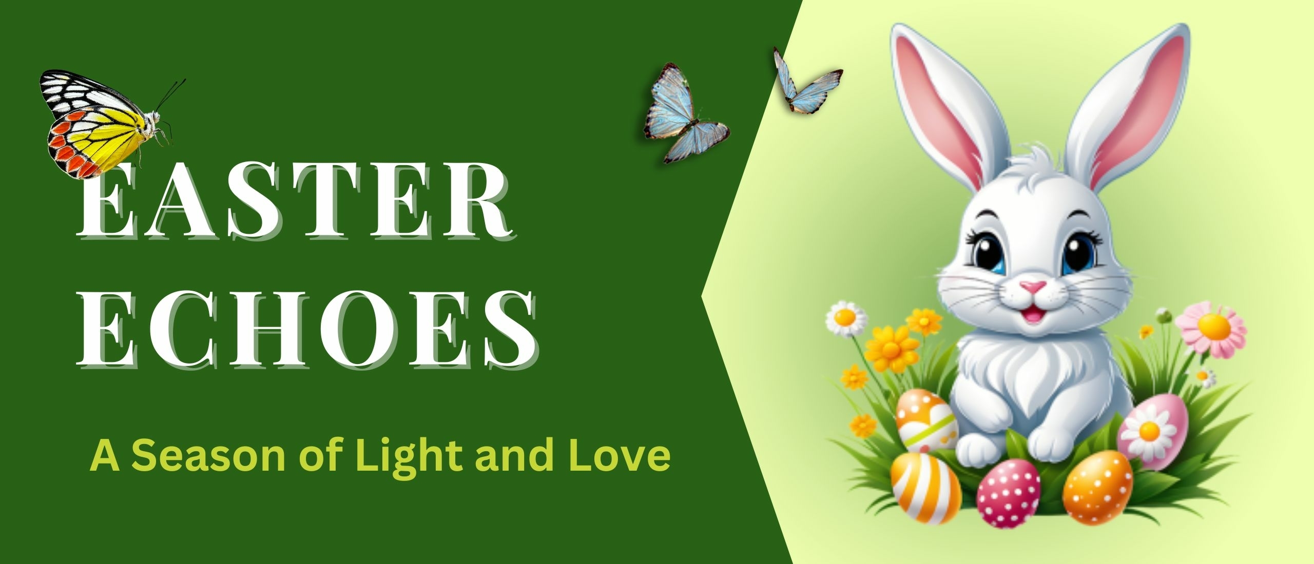 Easter Echoes - A Season of Light & Love