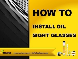 How to install oil sight glasses