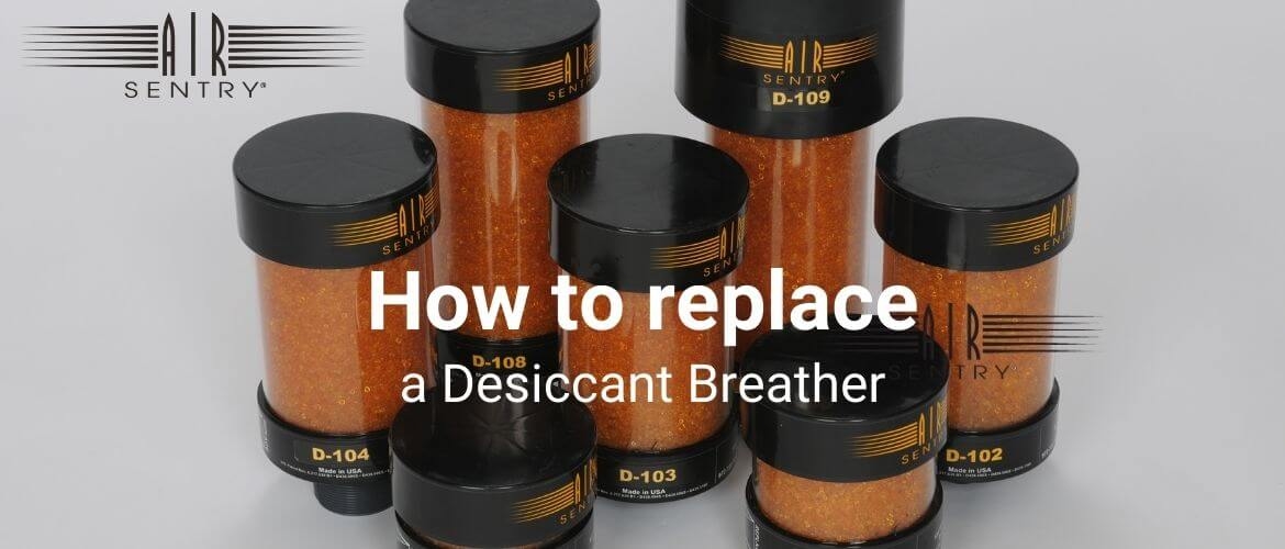 How to replace a desiccant breather