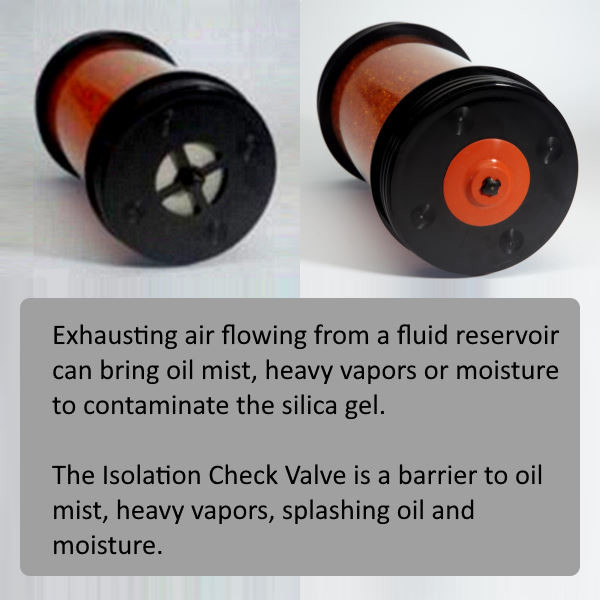 Isolation check valve is a barrier to oil mist, heavy vapors, splashing oil and moisture.