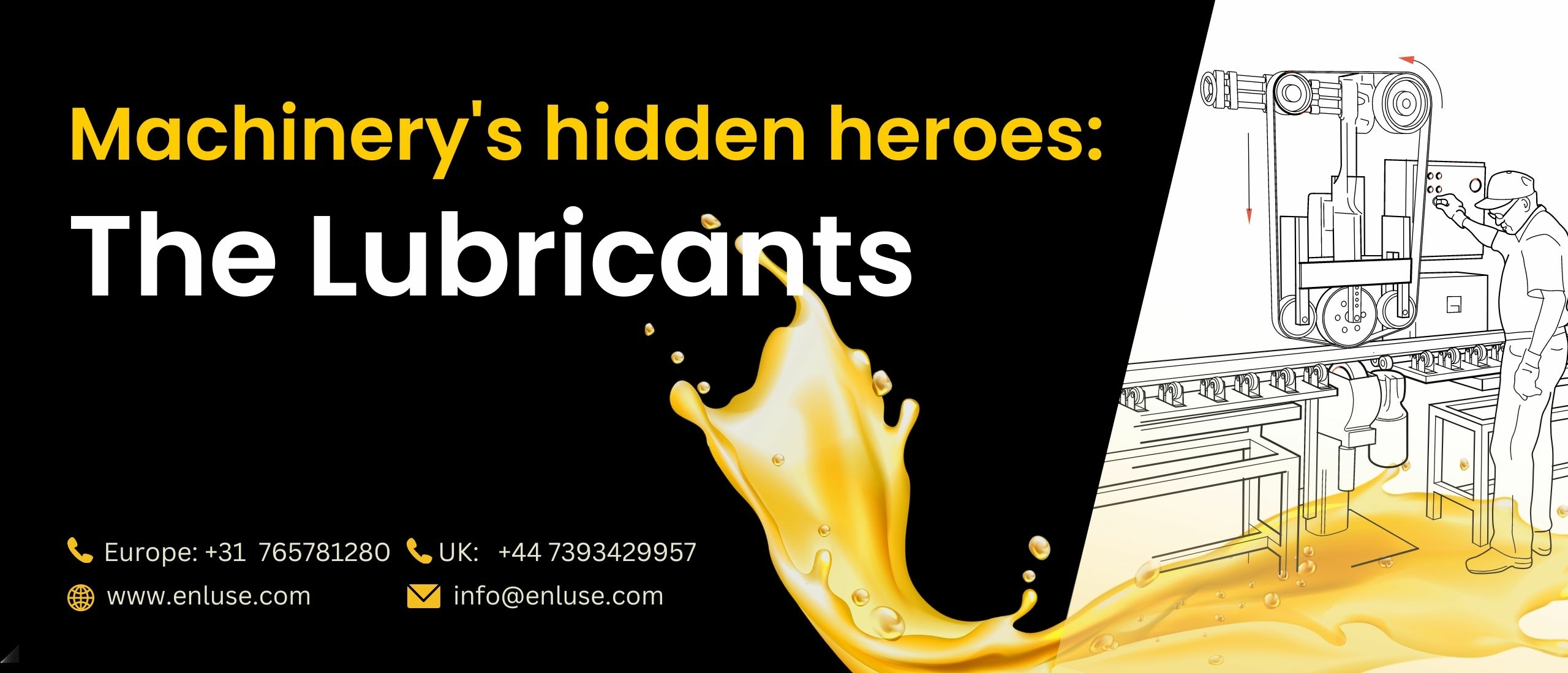 Machinery's hidden heroes: the lubricants