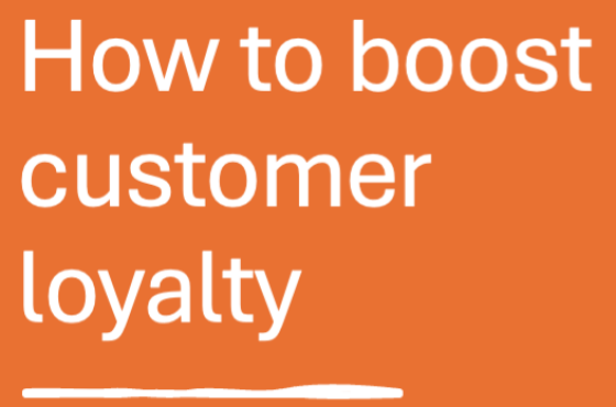 how to boost customer loyalty