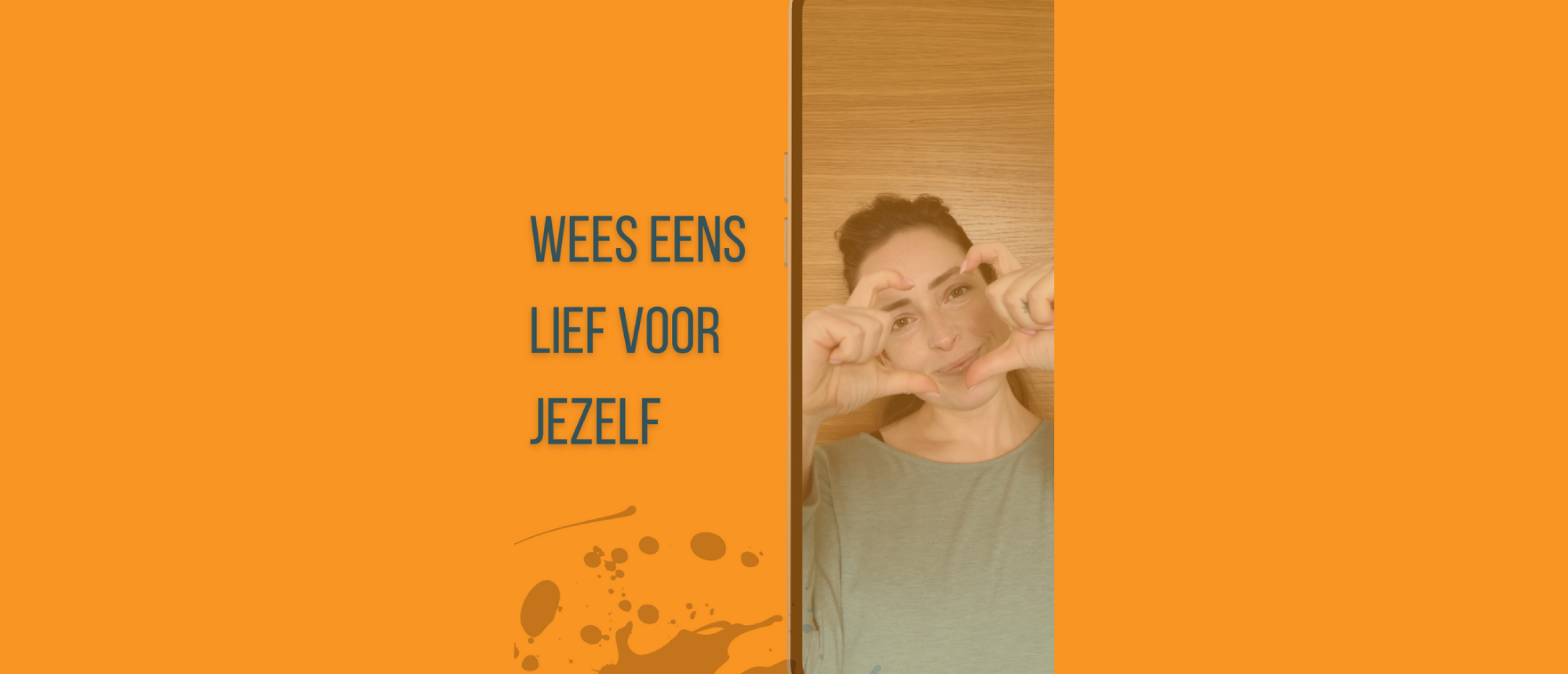 Wees eens lief voor jezelf