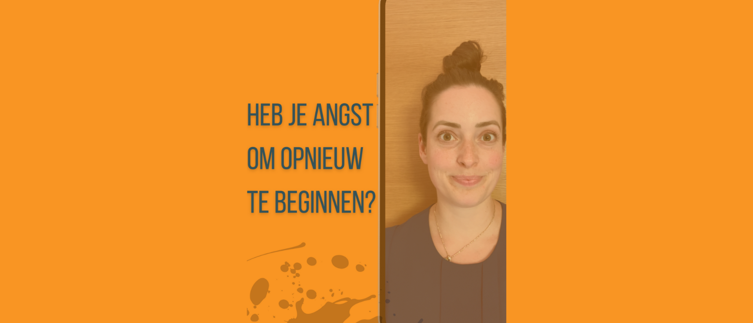 Heb je angst om opnieuw te beginnen?