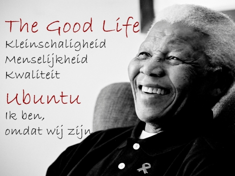 Nelson Mandela - The Good Life - Ubuntu