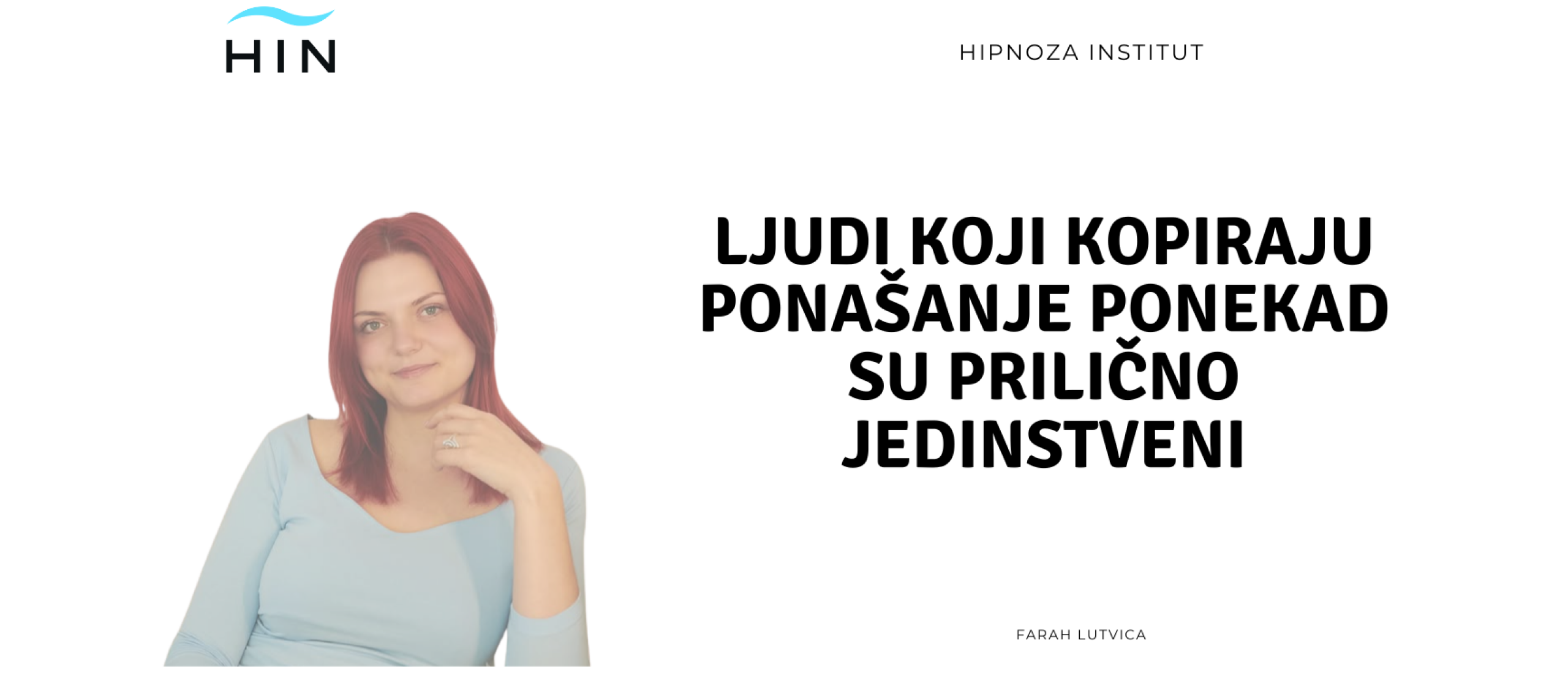 Ljudi koji kopiraju ponašanje ponekad su prilično jedinstveni