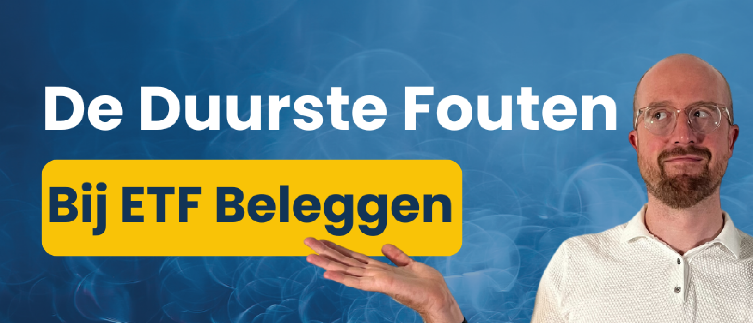 De Duurste Fouten Bij ETF Beleggen in 2025 (En Hoe Je Ze Vermijdt)