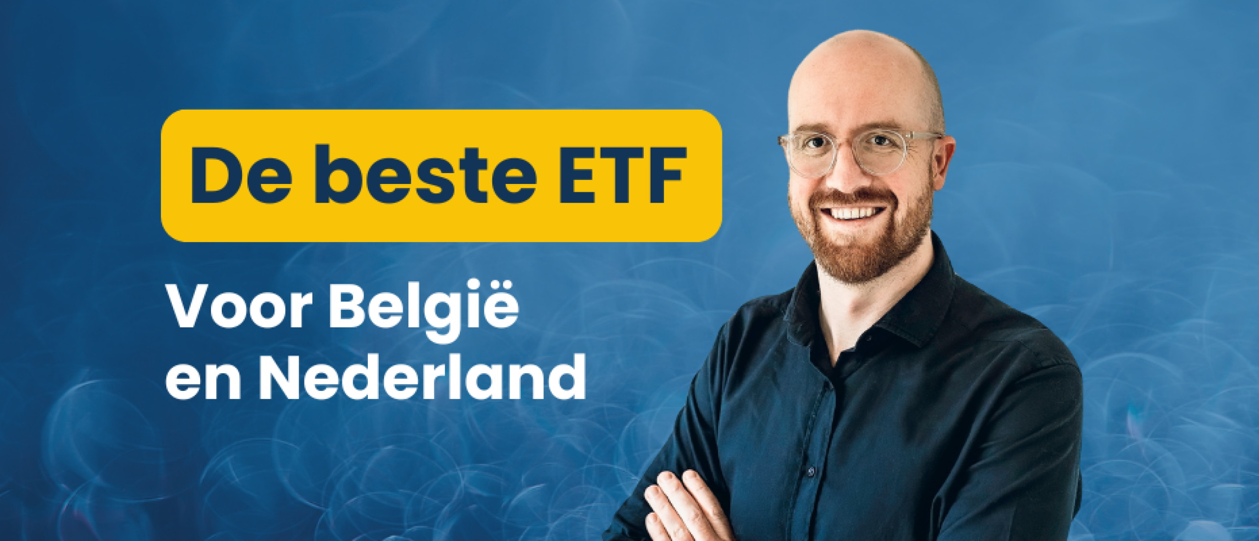 de beste ETF voor België en Nederland