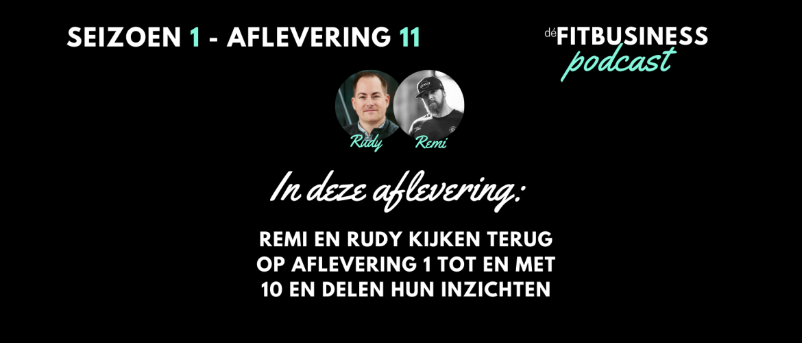 1.11 Remi en Rudy kijken terug op aflevering 1 tot en met 10 en delen hun inzichten