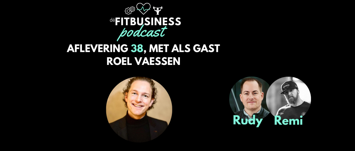 1.38: Roel Vaessen: oprechte klantaandacht, een blik op de toekomst, het trainers DNA én ondernemen in crisistijd
