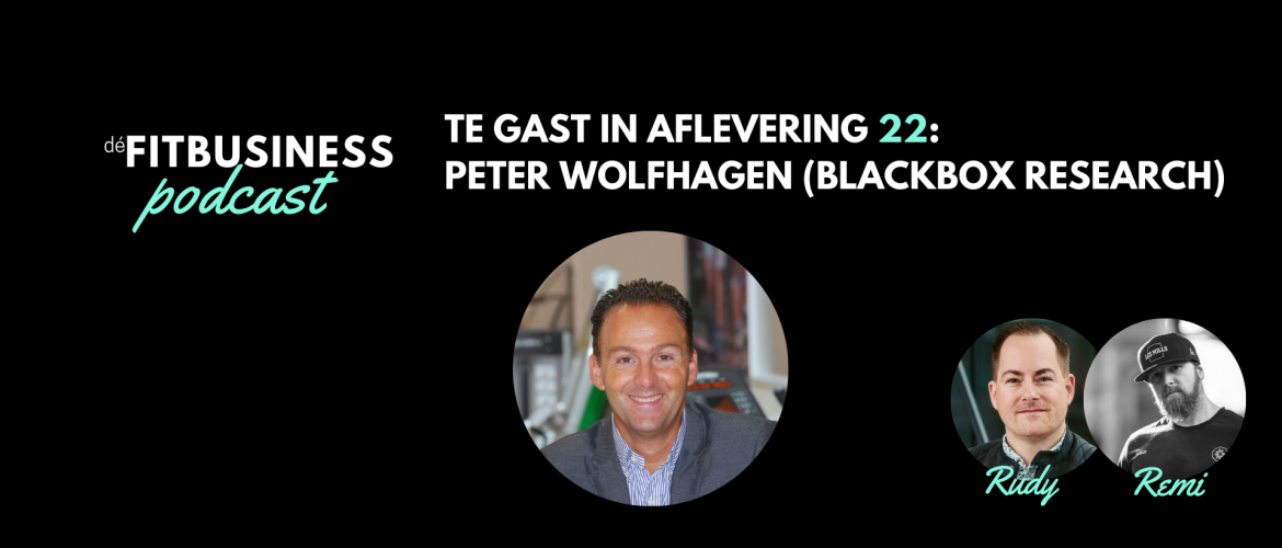 1.22 Peter Wolfhagen over klantgedrag, digitalisering, het bedrijfsmodel van fitnessclubs en meer!