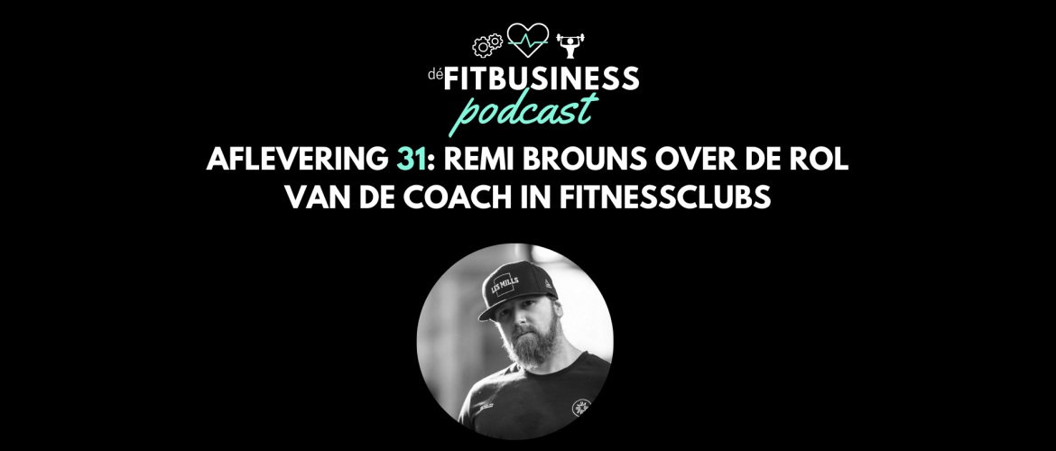 1.31: Remi Brouns over de rol van de coach in fitnessclubs