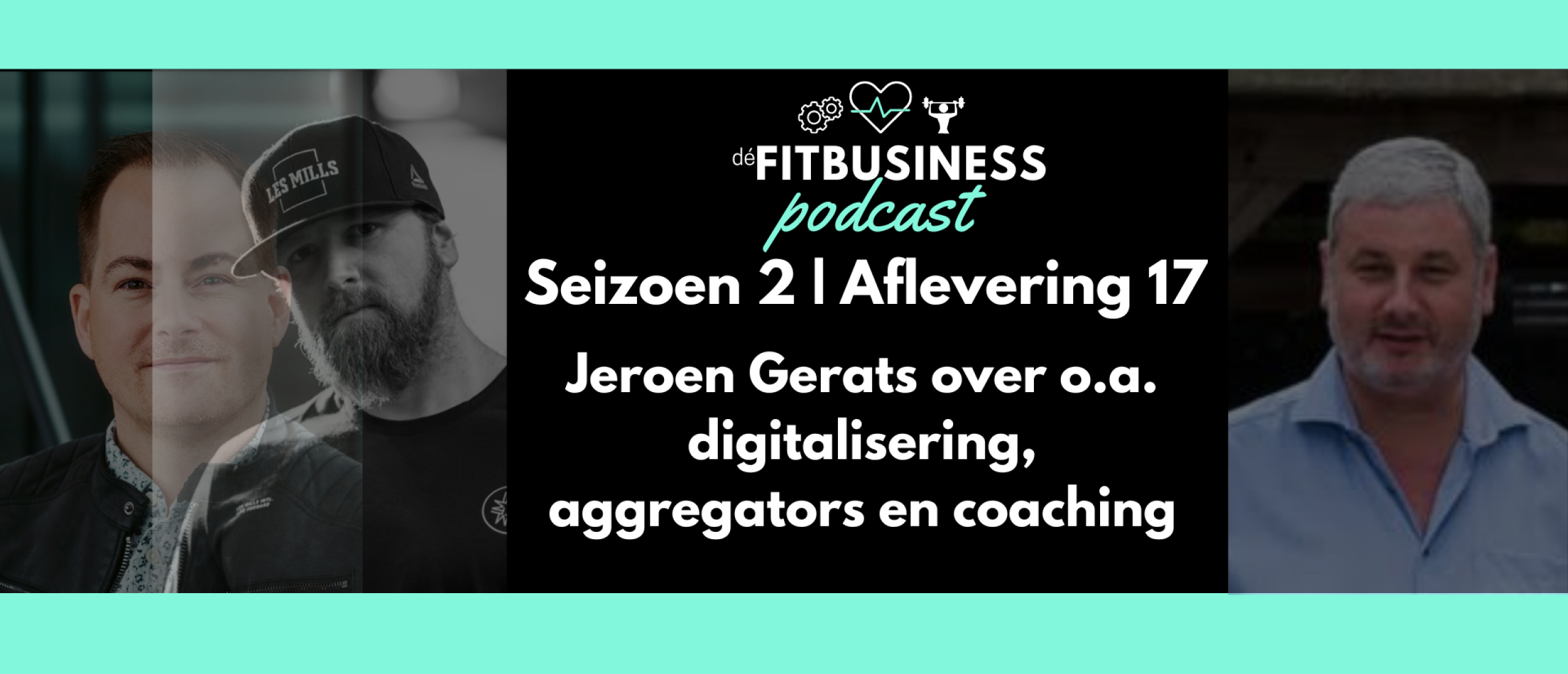 2.17 Body Life's Jeroen Gerats over aggregators, digitalisering en coaching