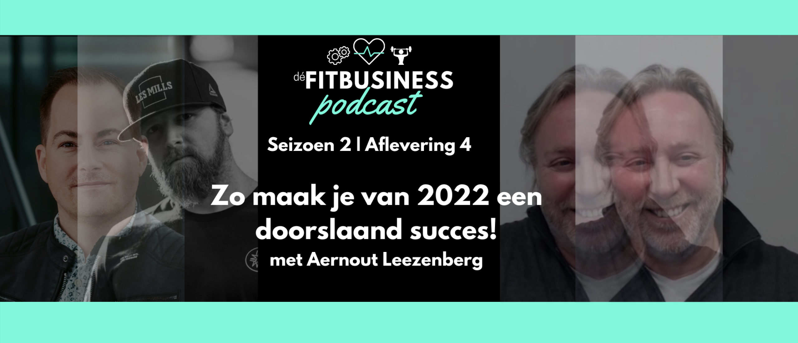 2.4 Aernout Leezenberg: zo maak je van 2022 een doorslaand succes!