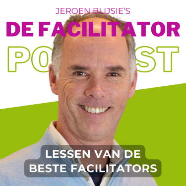 De Facilitator Podcast - lessen van de beste facilitators