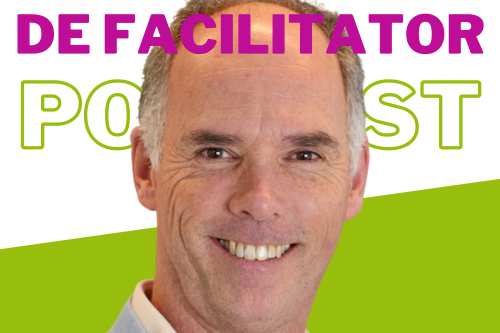 De Facilitator Podcast - lessen van de beste facilitators