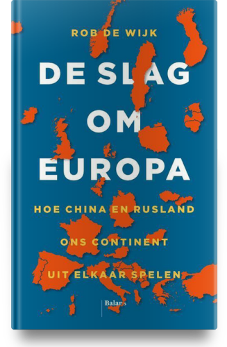 De slag om Europa. Een boek van Rob de Wijk.
