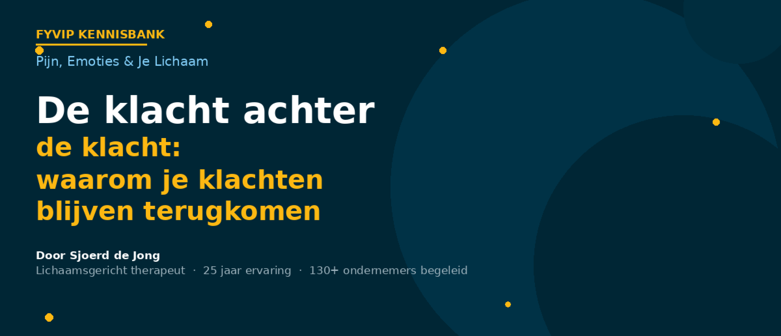 De klacht achter de klacht waarom je klachten blijven terugkomen  FYVIP