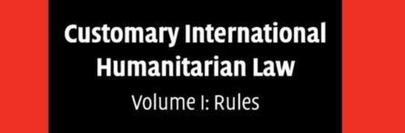 Customary International Humanitarian Law