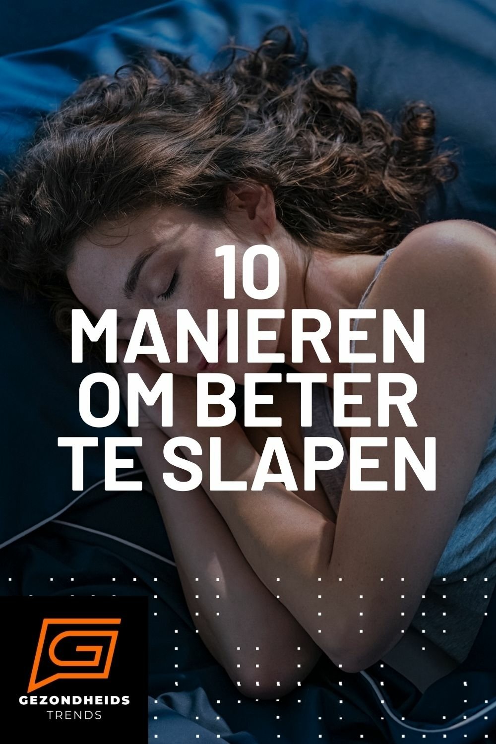 10 Manieren om Beter te Slapen