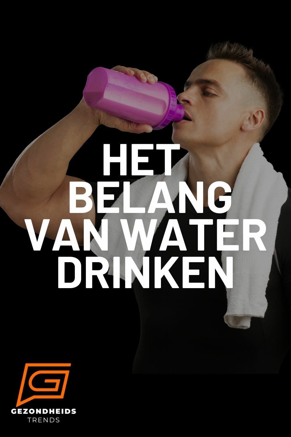 Het belang van water drinken voor je gezondheid