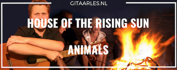 House of the Rising Sun &#8211; Animals op gitaar mee spelen