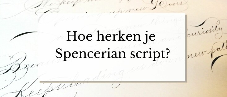 Hoe herken je Spencerian script?