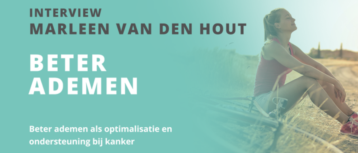 Interview met Marleen van den Hout over Beter Ademen ter ondersteuning