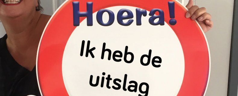 Ik heb de uitslag....