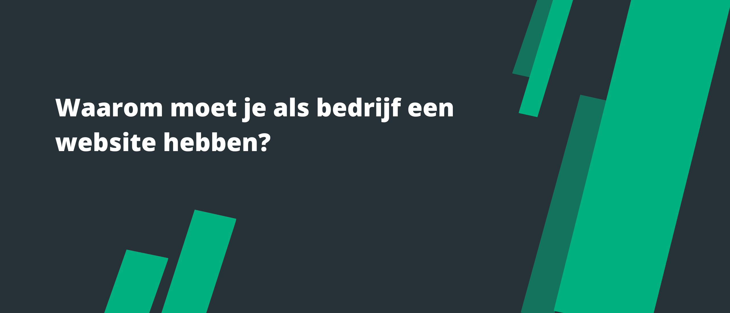 Waarom moet je als bedrijf een website hebben?